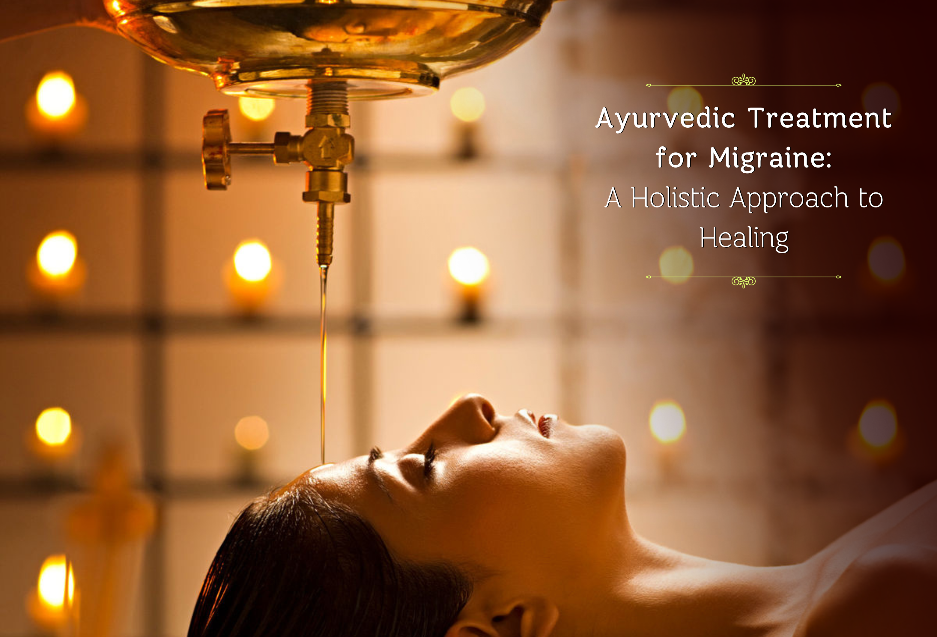 Ayurvedic Treatment For Migraine: A Holistic Approach To Healing ...